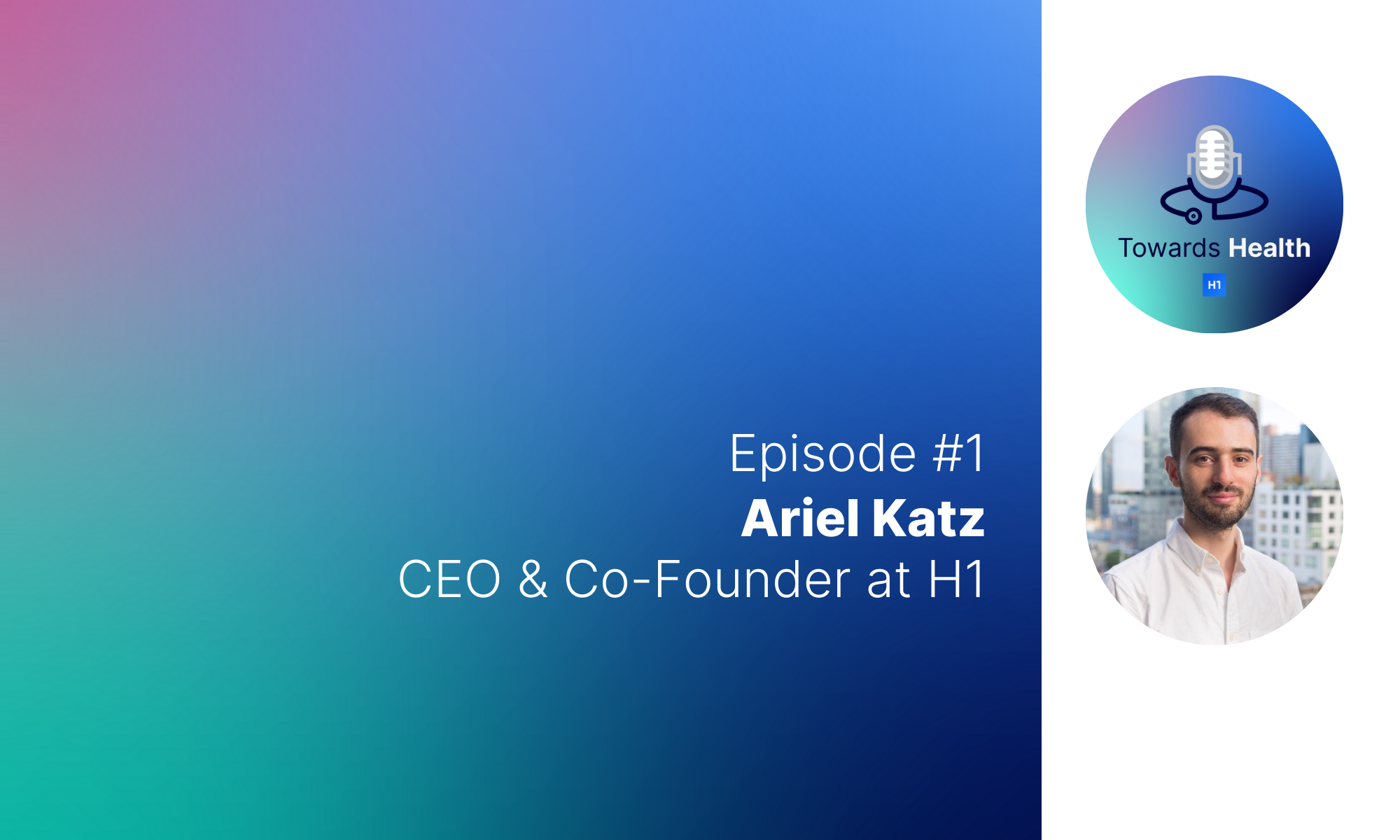 #1 - Ariel Katz, CEO & Co-Founder At H1