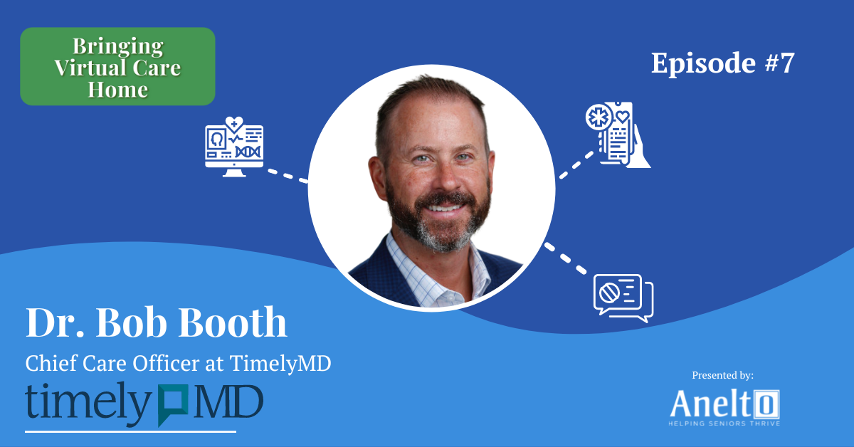 Helping Students Thrive Through Virtual Care with Dr. Bob Booth, Chief Care Officer at TimelyMD