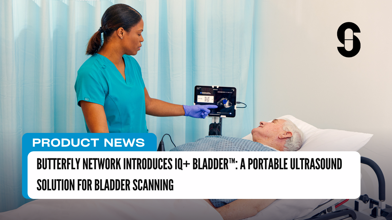 Butterfly Network Introduces Iq+ Bladder™: A Portable Ultrasound 