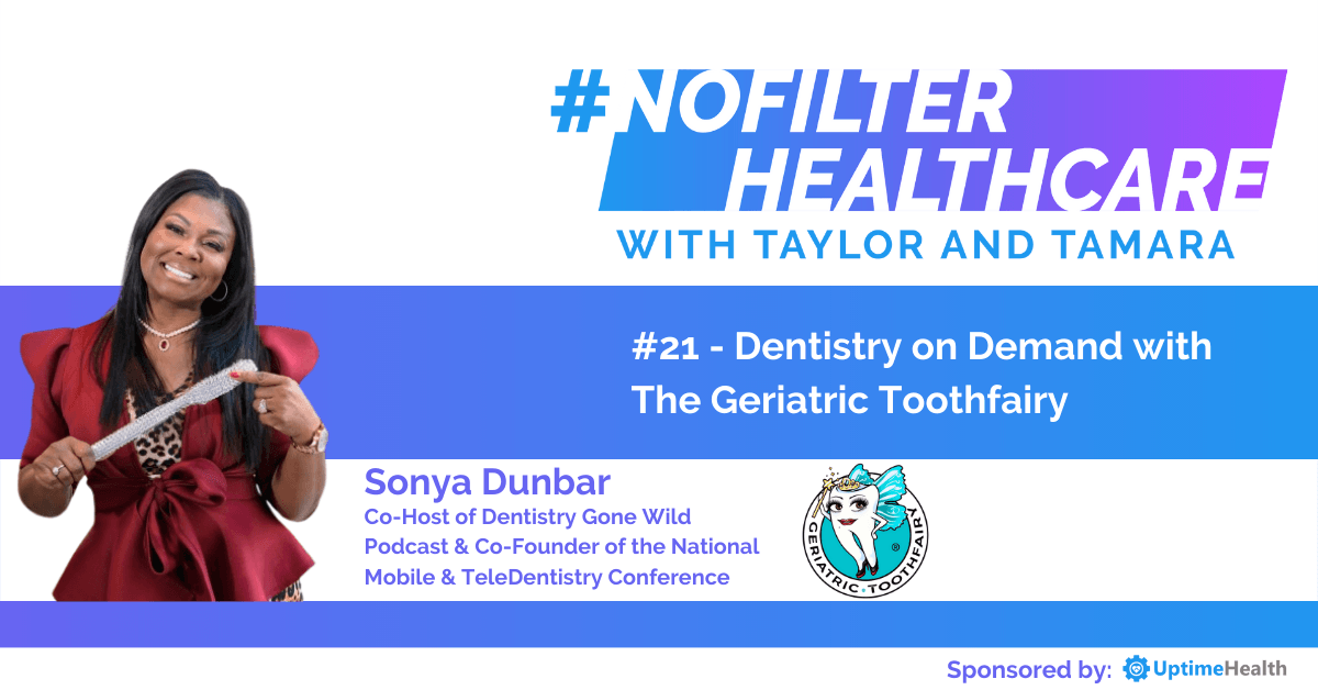 #21 - Dentistry on Demand with The Geriatric Toothfairy (Sonya Dunbar)