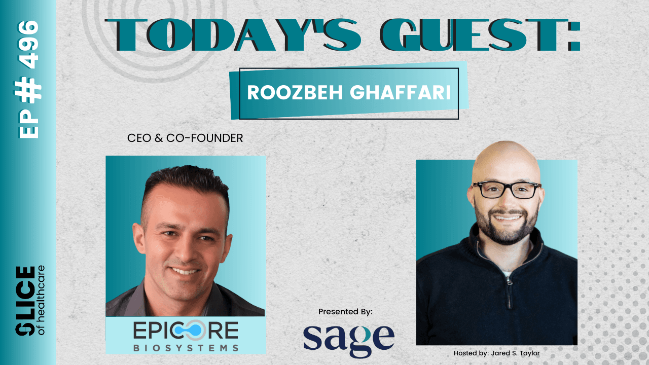 #496 – Roozbeh Ghaffari, CEO & Co-Founder at Epicore Biosystems