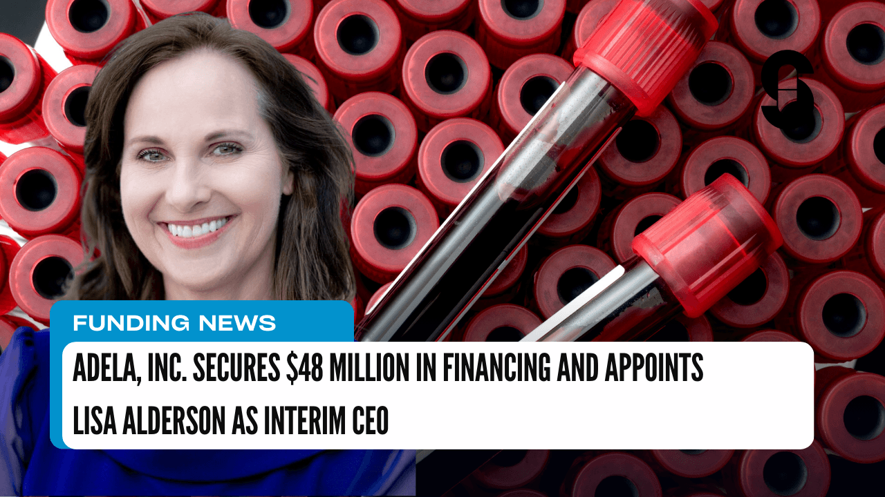 Adela, Inc. Secures $48 Million in Financing and Appoints Lisa Alderson as Interim CEO