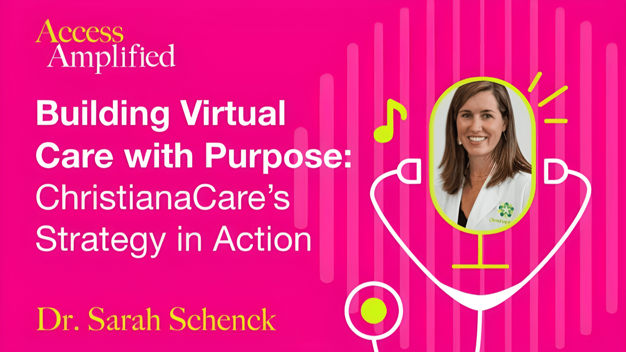 #2 - Building Virtual Care with Purpose: ChristianaCare’s Strategy in Action, with Dr. Sarah Schenck