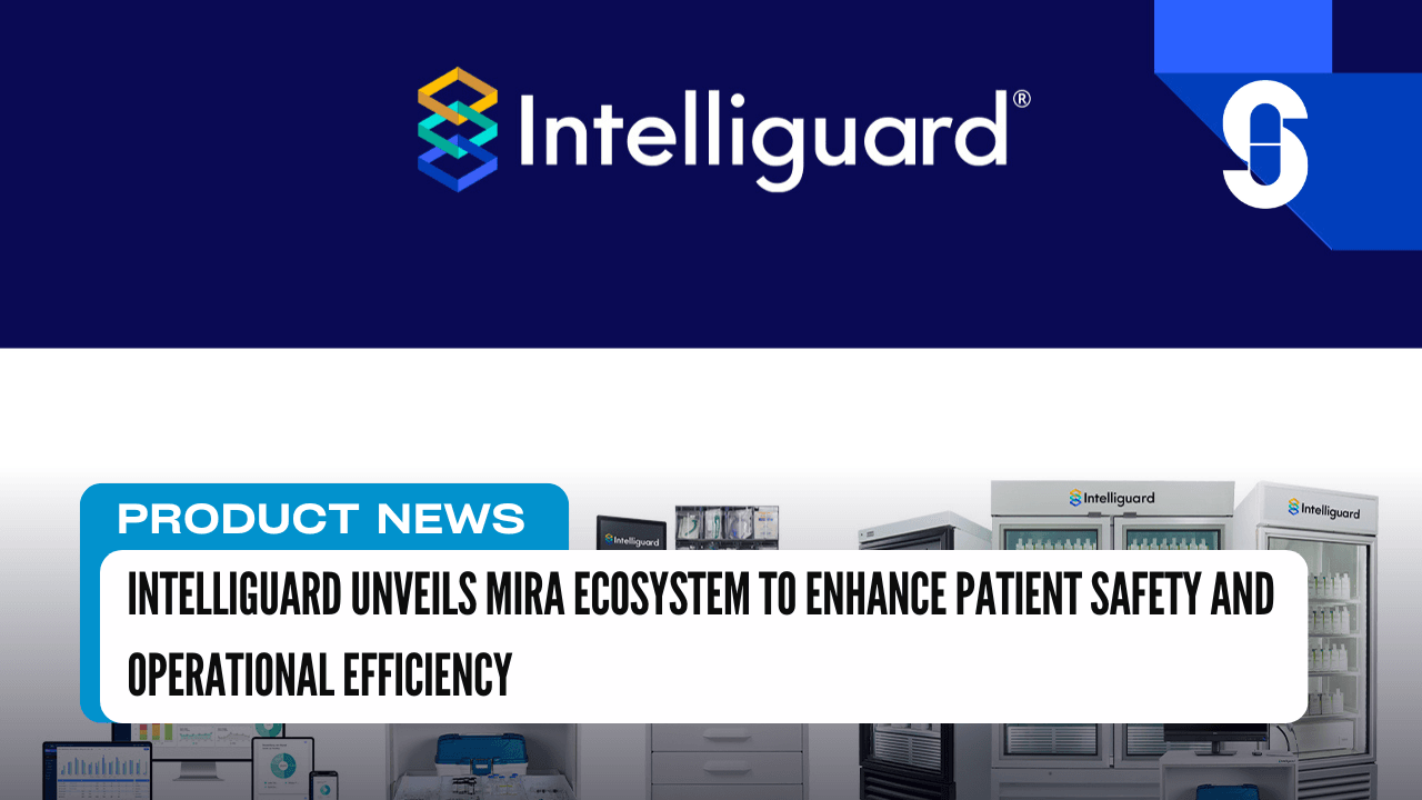 Intelliguard Unveils Mira Ecosystem to Enhance Patient Safety and Operational Efficiency
