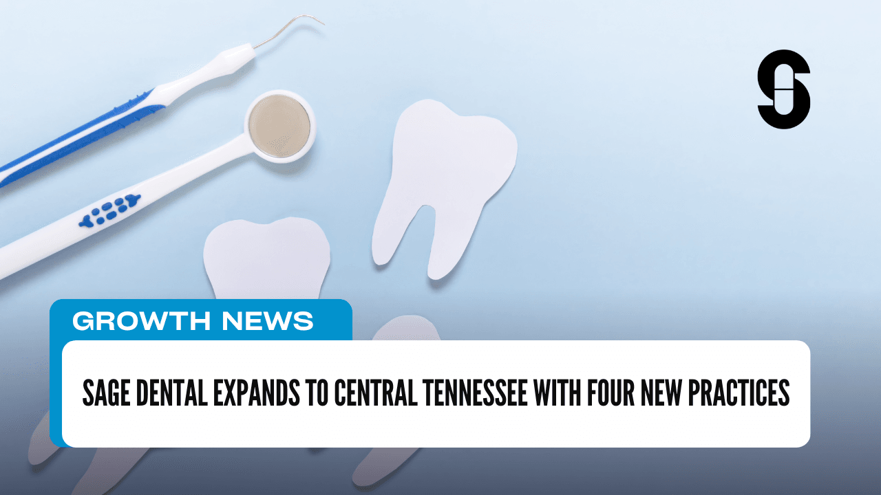 Sage Dental Expands to Central Tennessee with Four New Practices