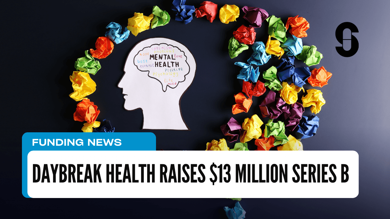 Daybreak Health Secures $13 Million in Series B Funding to Amplify Youth Mental Health Services in Schools