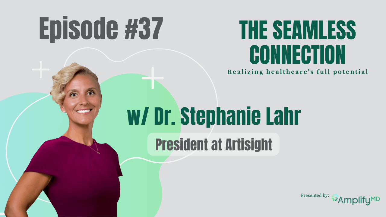 #37 – Dr. Stephanie Lahr, President at Artisight