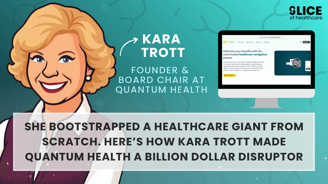 She Bootstrapped a Healthcare Giant from Scratch. Here’s How Kara Trott Made Quantum Health a Billion Dollar Disruptor