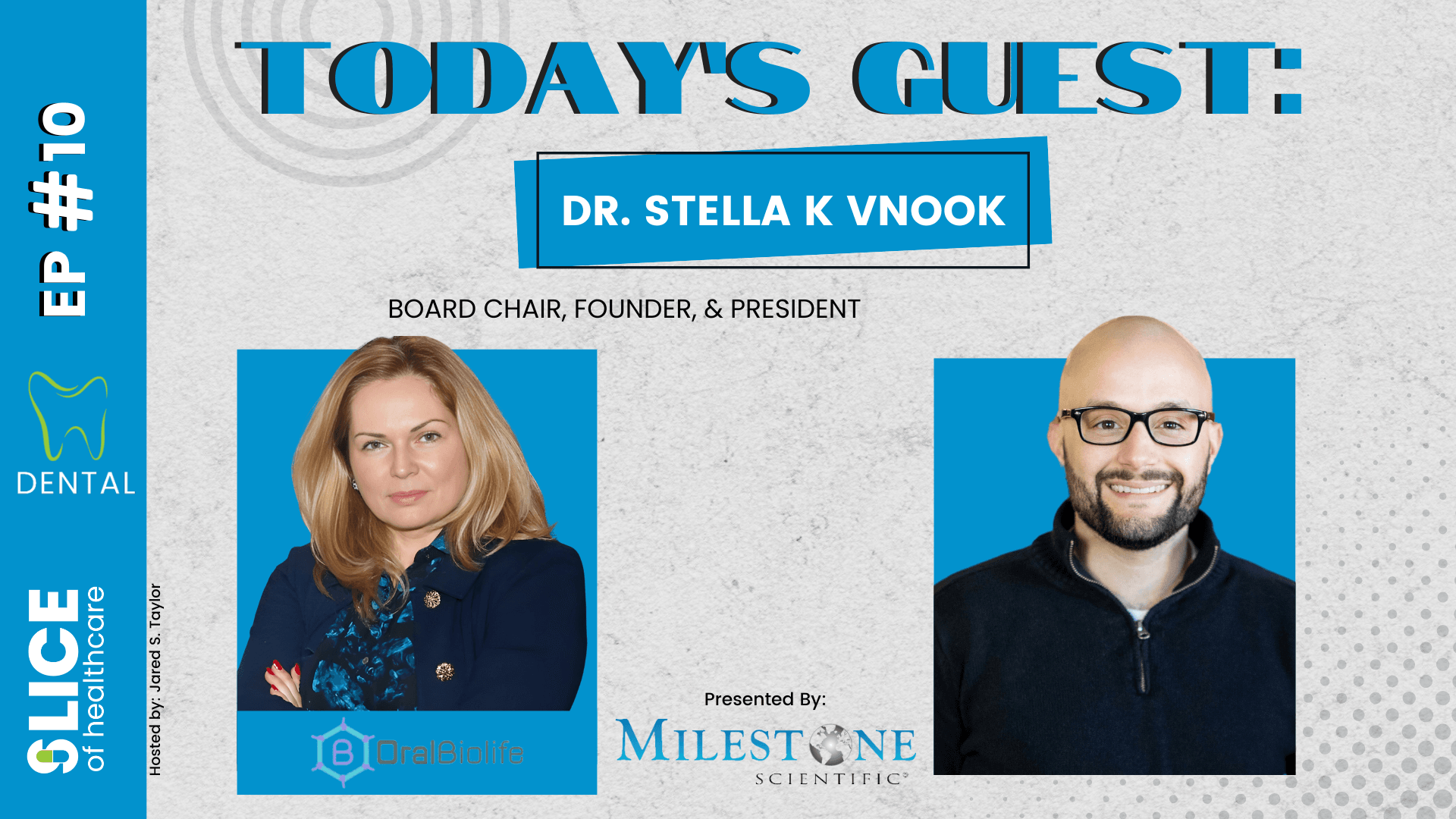 #10 – Dr. Stella K. Vnook, Board Chair, Founder & President at Oral Biolife - cover image