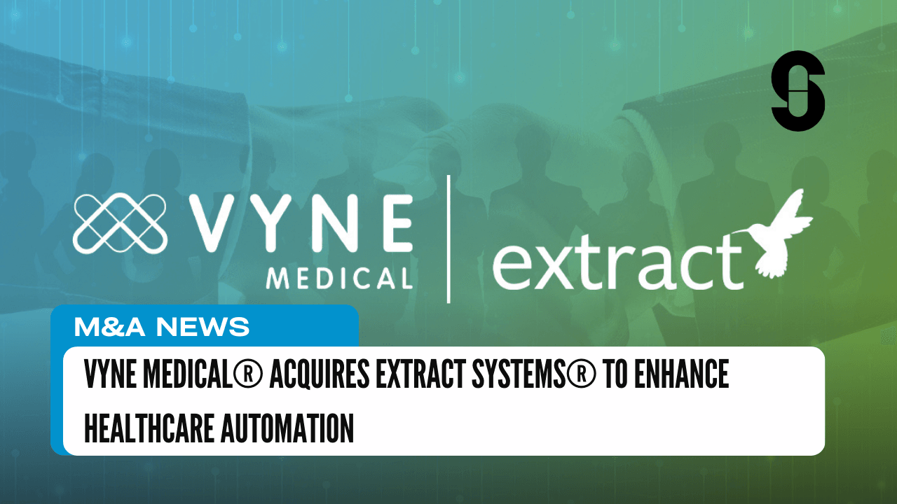 Vyne Medical® Acquires Extract Systems® to Enhance Healthcare Automation