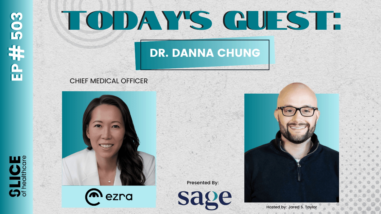 #503 - Dr. Danna Chung, Chief Medical Officer at Ezra