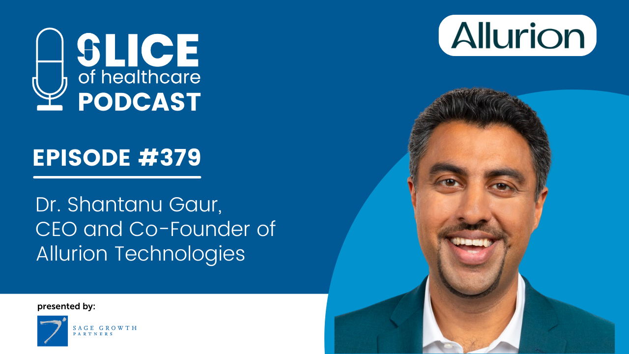 #379 - Dr. Shantanu Gaur, CEO and Co-Founder Allurion Technologies