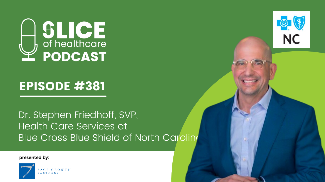 #381 - Dr. Stephen Friedhoff, SVP, Health Care Services at Blue Cross ...